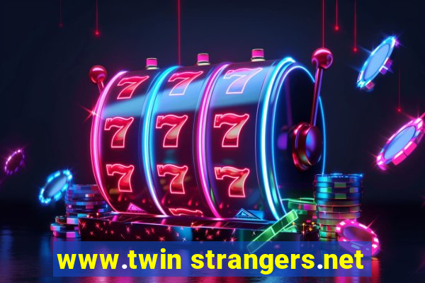 www.twin strangers.net